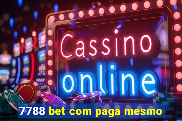 7788 bet com paga mesmo